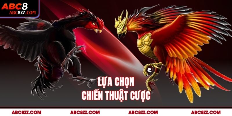 Lựa chọn chiến thuật cược