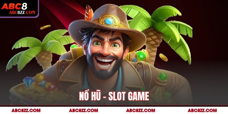 Nổ hũ – Slot game