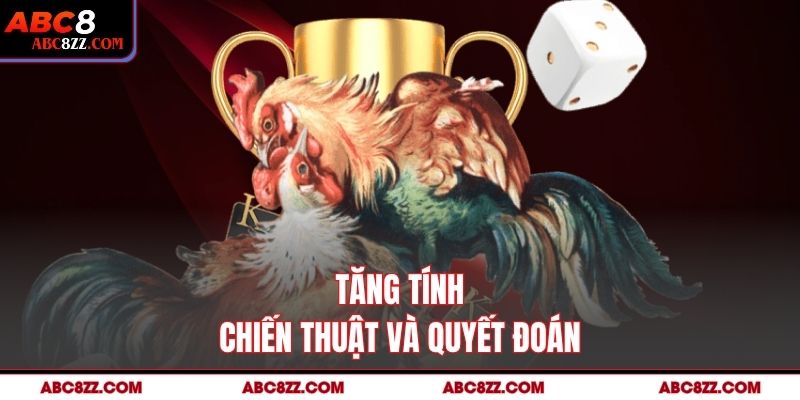 Tăng tính chiến thuật và quyết đoán