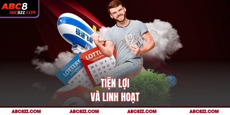 Tiện lợi và linh hoạt