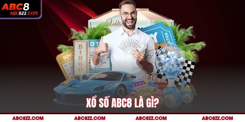 Xổ Số abc8 là gì?